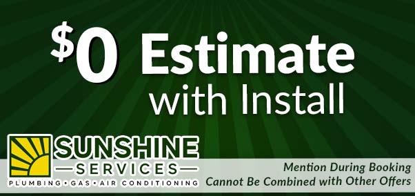 $0 estimate with install - sunshine services